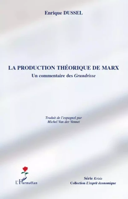 La production théorique de Marx - Enrique Dussel - Editions L'Harmattan