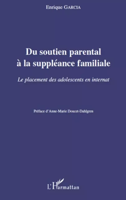 Du soutien parental à la suppléance familiale - Enrique Garcia - Editions L'Harmattan