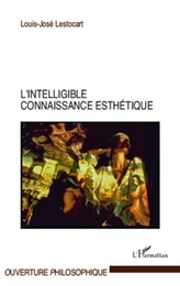 L'intelligible connaissance esthétique