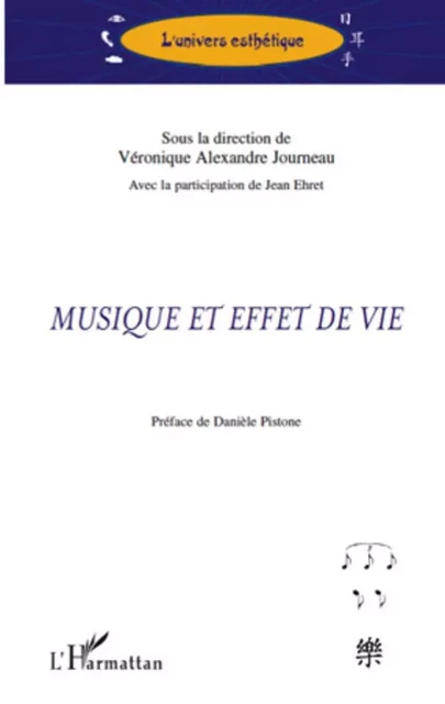 Musique et effet de vie - veronique Alexandre Journeau, Jean Ehret - Editions L'Harmattan