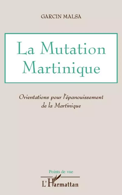 La Mutation Martinique - Garcin Malsa - Editions L'Harmattan