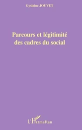 Parcours et légitimité des cadres du social