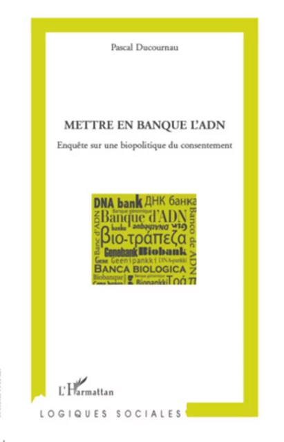 Mettre en banque l'ADN - Pascal Ducournau - Editions L'Harmattan