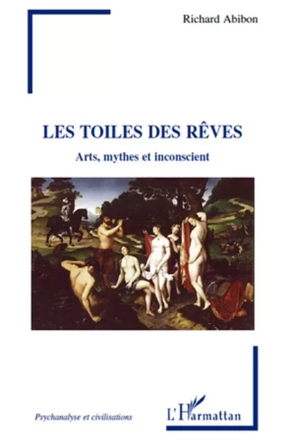 Les toiles des rêves - Richard Abibon - Editions L'Harmattan