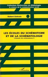 Les écoles du schématisme et de la schématologie