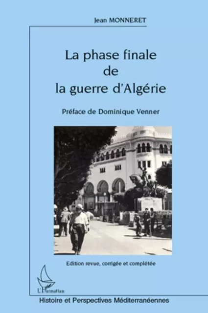 La phase finale de la guerre d'Algérie - Jean Monneret - Editions L'Harmattan