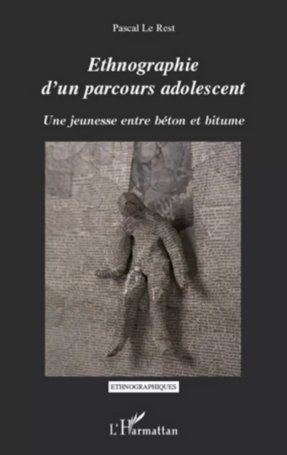 Ethnographie d'un parcours adolescent - PASCAL LE REST - Editions L'Harmattan