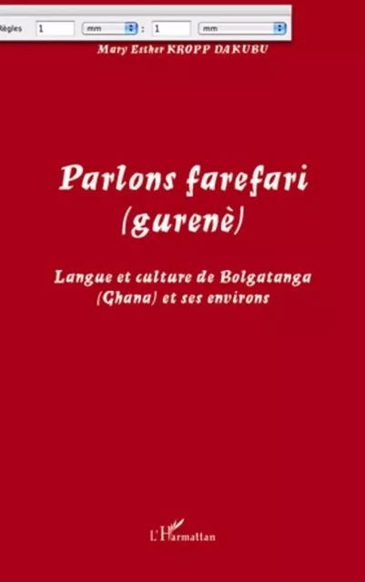 Parlons farefari (gurenè) - Mary Esther Kropp Dakubu - Editions L'Harmattan