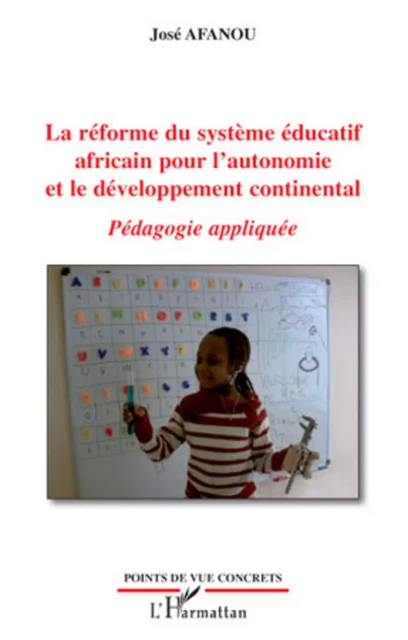 La réforme du système éducatif africain pour l'autonomie et le développement continental - Victor J.Afanou - Editions L'Harmattan