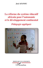 La réforme du système éducatif africain pour l'autonomie et le développement continental