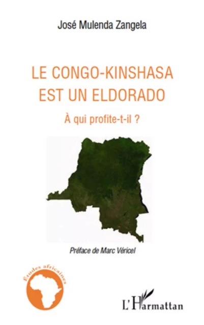 Le Congo-Kinshasa est un Eldorado - José Mulenda Zangela - Editions L'Harmattan