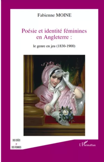 Poésie et identité féminines en Angleterre - Fabienne Moine - Editions L'Harmattan