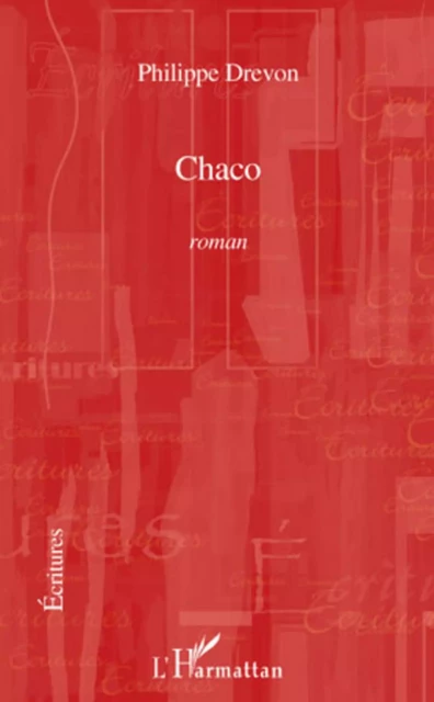 Chaco - Philippe Drevon - Editions L'Harmattan