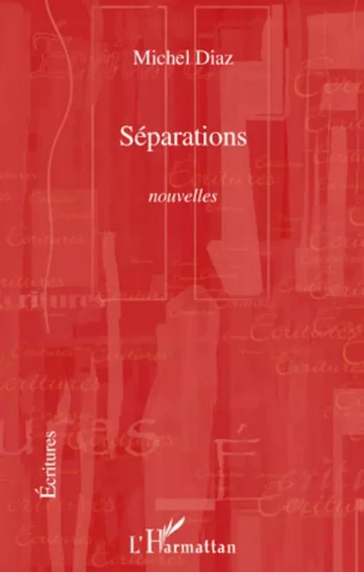 Séparations - Michel Diaz - Editions L'Harmattan