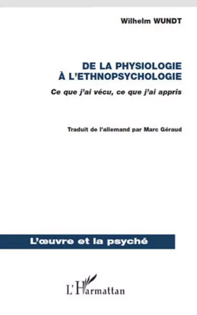 De la physiologie à l'ethnopsychologie - Wilhelm Wundt - Editions L'Harmattan