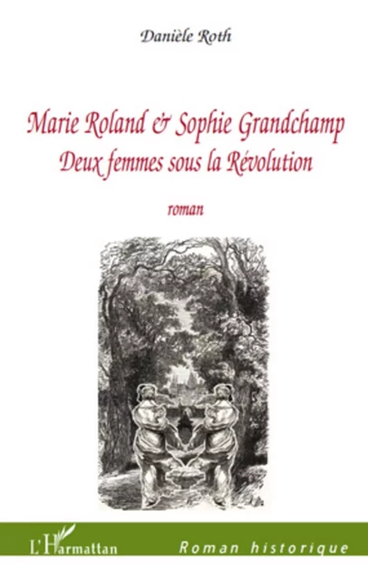 Marie Roland et Sophie Grandchamp - Daniele Roth-souton - Editions L'Harmattan