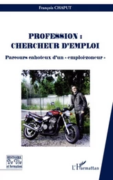 Profession : chercheur d'emploi