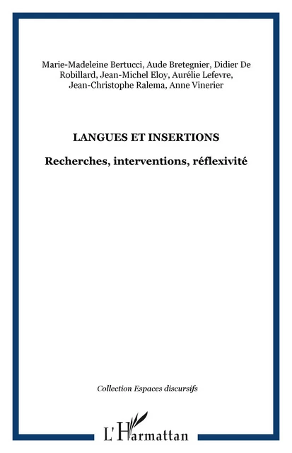 Langues et insertions - Anna Vinerier, Aude Bretegnier, Jean-Michel Eloy, Didier de Robillard, Aurélie Lefèvre, Jean-Christophe Ralema - Editions L'Harmattan