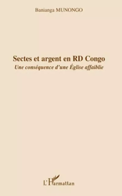 Sectes et argent en RD Congo - Banianga Munongo - Editions L'Harmattan