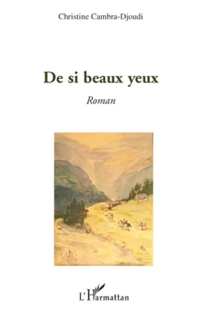 De si beaux yeux - Christine Cambra-Djoudi - Editions L'Harmattan