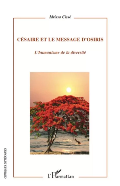 Césaire et le message d'Osiris - Idrissa Cisse - Editions L'Harmattan