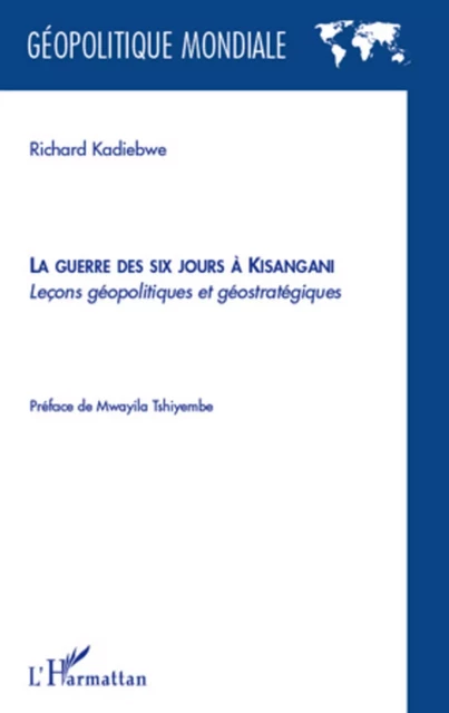 La guerre des six jours à Kisangani - Richard Kadiebwe - Editions L'Harmattan