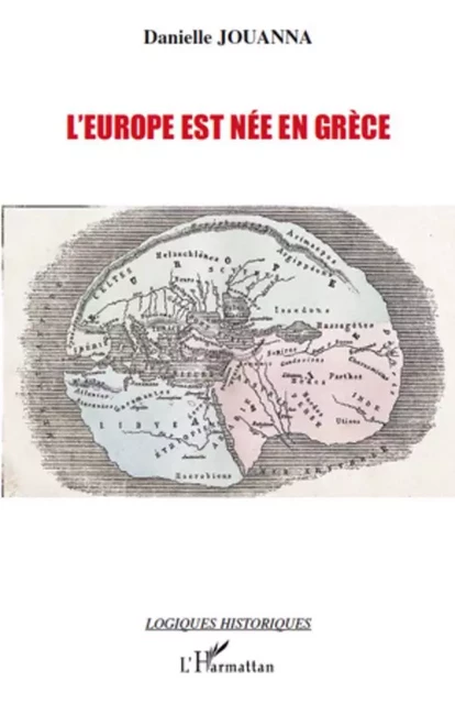 L'Europe est née en Grèce - Danielle Jouanna - Editions L'Harmattan