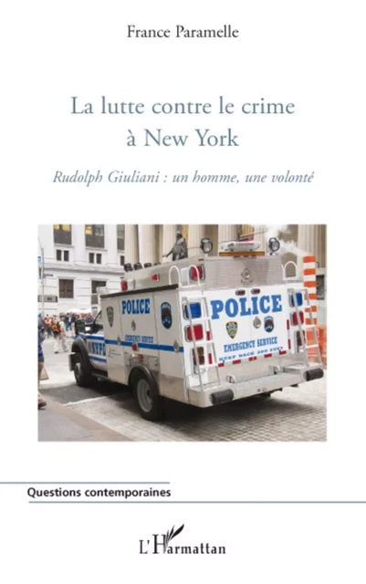 La lutte contre le crime à New York - France Paramelle - Editions L'Harmattan