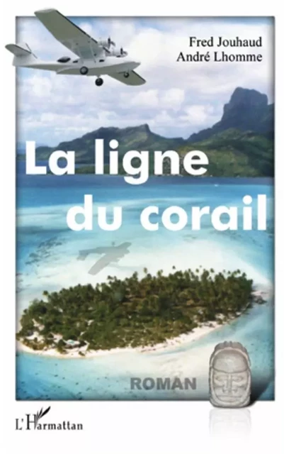 La ligne du corail - André Lhomme, Fred Jouhaud - Editions L'Harmattan