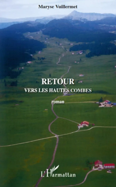 Retour vers les Hautes Combes - Maryse Vuillermet - Editions L'Harmattan