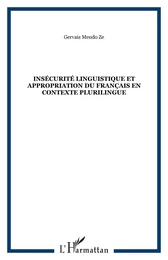 Insécurité linguistique et appropriation du français en contexte plurilingue