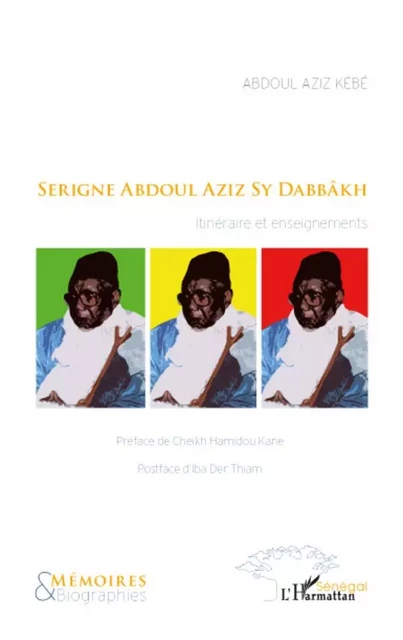 Serigne Abdoul Aziz Sy Dabbâkh - Abdoul Azize Kebe - Editions L'Harmattan