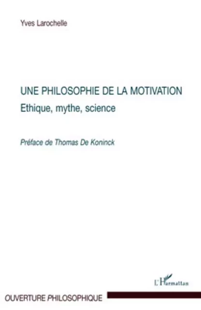 Une philosophie de la motivation - Yves Larochelle - Editions L'Harmattan