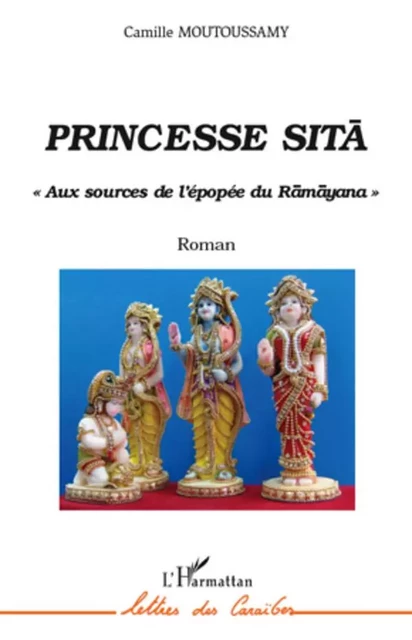 Princesse Sita - Camille Moutoussamy - Editions L'Harmattan