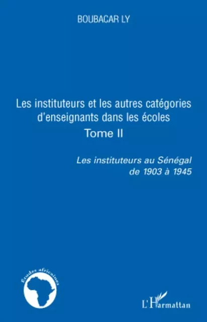 Les instituteurs et les autres catégories d'enseignants dans les écoles - Boubacar Ly - Editions L'Harmattan