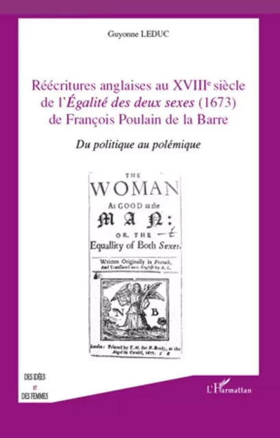 Réécritures anglaises au XVIII e siècle de l'égalité des deux sexes (1673) de François Poulain de la Barre -  Leduc guyonne - Editions L'Harmattan