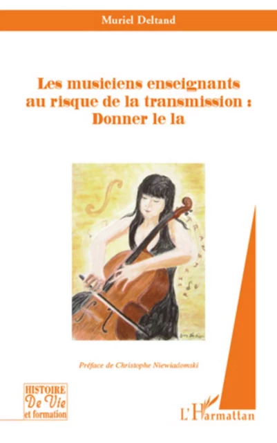 Les musiciens enseignants au risque de la transmission : Donner le la - Muriel Deltand - Editions L'Harmattan