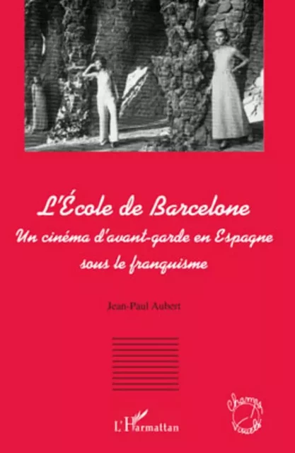 L'Ecole de Barcelone - Jean-Paul Aubert - Editions L'Harmattan