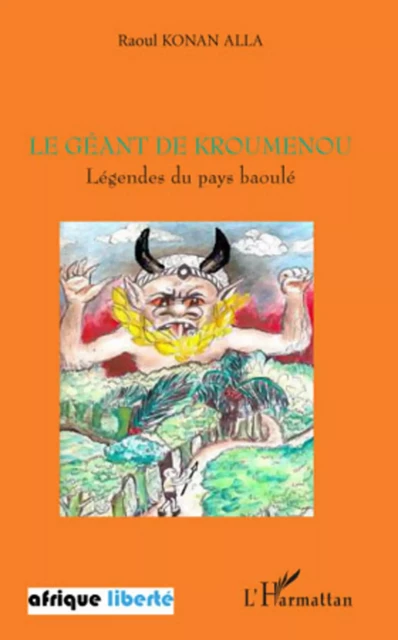 Le géant de Kroumenou - Raoul Konan Alla - Editions L'Harmattan