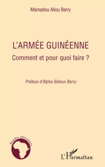 L'armée guinéenne - Mamadou Aliou Barry - Editions L'Harmattan