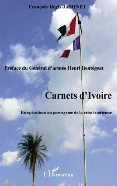 Carnets d'Ivoire - François-Régis Jaminet - Editions L'Harmattan