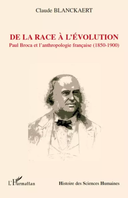 De la race à l'évolution - Claude Blanckaert - Editions L'Harmattan