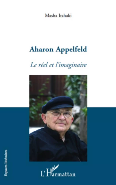 Aharon Appelfeld - Masha Itzhaki - Editions L'Harmattan