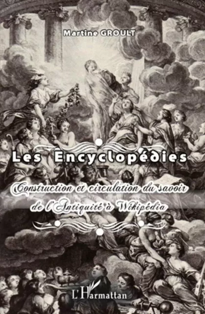 Les Encyclopédies - Martine Groult - Editions L'Harmattan