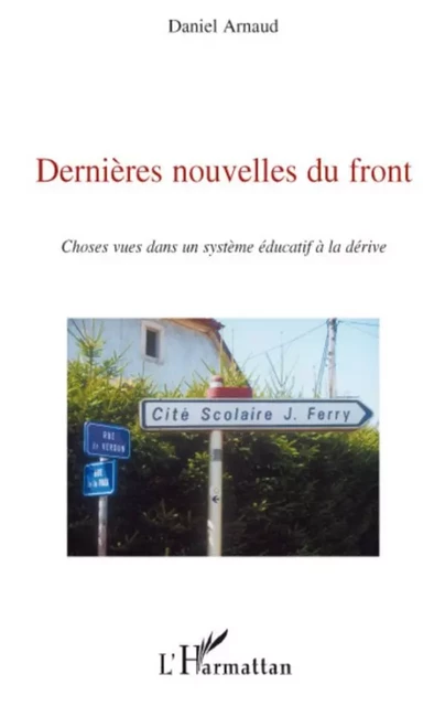 Dernières nouvelles du front - Daniel Arnaud - Editions L'Harmattan