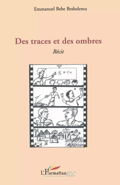 Des traces et des ombres - Emmanuel Bebe Beshelemu - Editions L'Harmattan