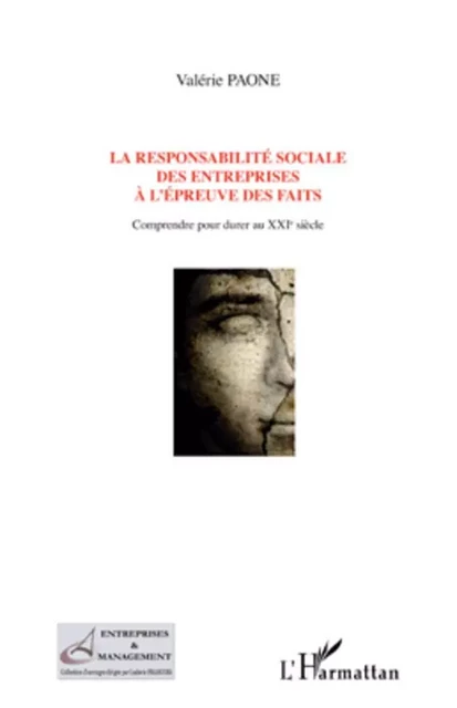 La responsabilité sociale des entreprises à l'épreuve des faits - Valérie Paone - Editions L'Harmattan