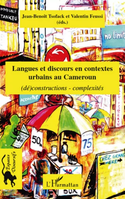 Langues et discours en contextes urbains au Cameroun - Valentin Feussi, Jean-Benoît Tsofack - Editions L'Harmattan