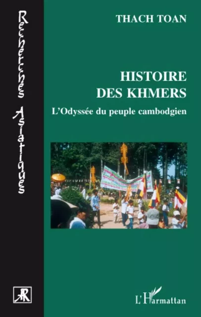 Histoire des Khmers - Toan Thach - Editions L'Harmattan