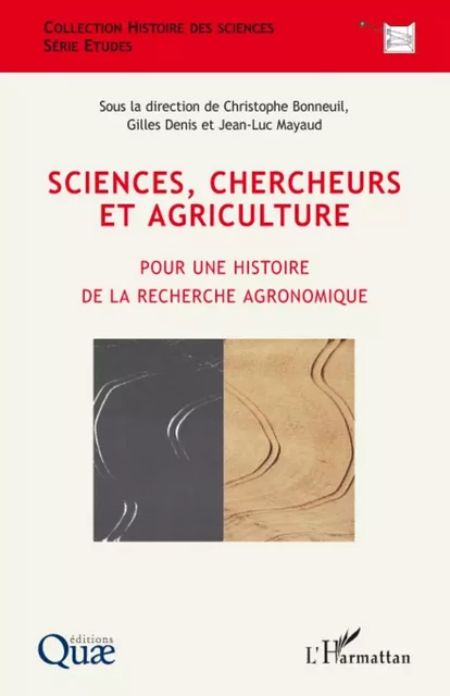 Sciences, chercheurs et agriculture - Christophe Bonneuil, Gilles Denis - Editions L'Harmattan